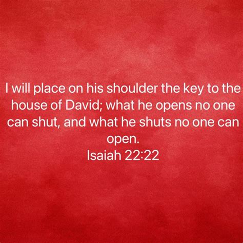 Isaiah 2222 I Will Place On His Shoulder The Key To The House Of David