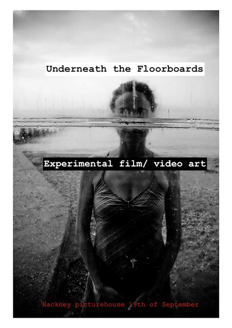 Underneath The Floorboards 2018 Call For Entries Experimental Cinema