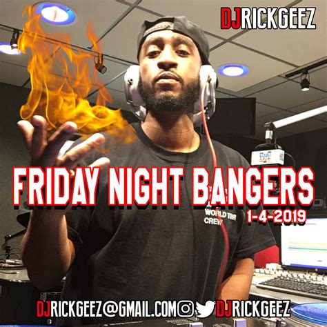 Friday Night Bangers 1 4 19 Dj Rick Geez