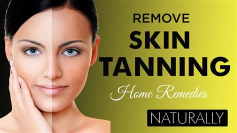 How To Remove Tan Sun Tan Removal Naturally Simple Home Remedies To