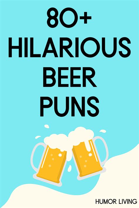 80 Hilarious Beer Puns Brewed To Perfection Humor Living Artofit