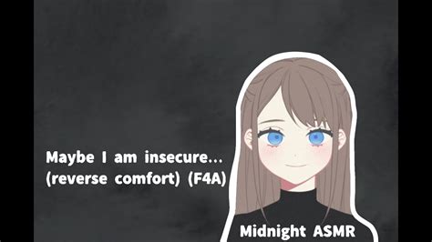 Maybe I Am Insecure Girlfriend Reverse Comfort F4a Asmr Youtube
