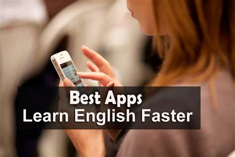 5 Best Mobile Apps To Help You Learn English Faster