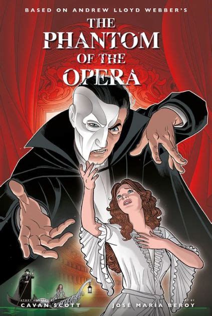 The Phantom Of The Opera Official Graphic Novel By Cavan Scott José