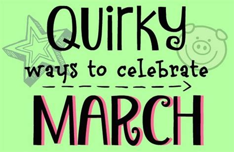 Quirky Ways To Celebrate March The Highly Sensitive Homeschooler
