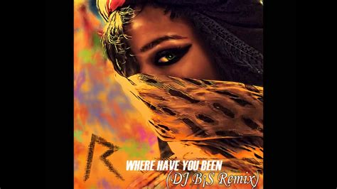 Rihanna - Where Have You Been (DJ B¡S Remix) - YouTube
