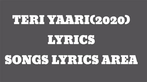 Teri Yaari 2020 Lyrics Millind Gabaaparshakti Khuranaking Kaazi