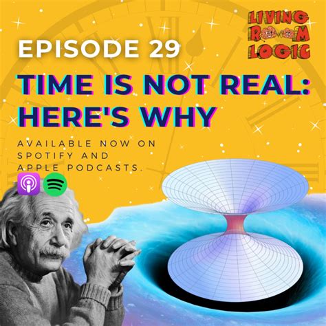Time Is Not Real Heres Why Living Room Logic Irish Science