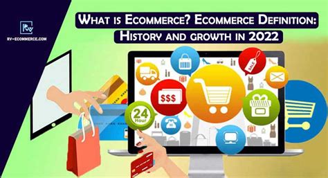 What Is Ecommerce Ecommerce Definition History And Growth In 2022