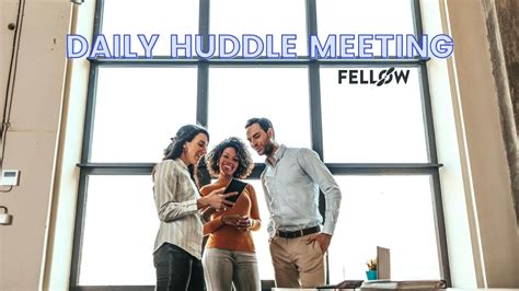 Daily Huddle Meeting Here S How To Efficiently Stay Aligned Fellow App