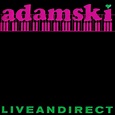 Liveandirect — Adamski | Last.fm