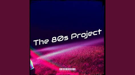 The 80s Project Youtube