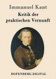 Kritik der praktischen Vernunft (eBook, ePUB) von Immanuel Kant ...