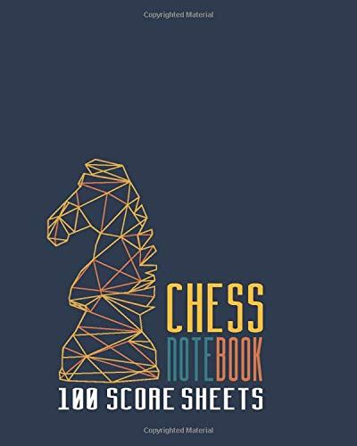 Buy Chess Notebook 100 Score Sheets Beautifully Designed 90 Moves