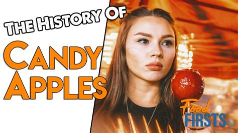 Foodfirsts The History Of Candied Apples Youtube