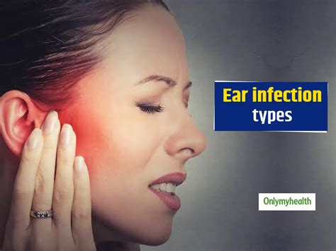Ear Infection Types Symptoms Causes Treatment And Prevention Tips