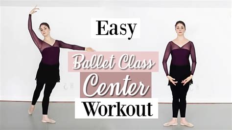 Easy Ballet Class Center Workout Kathryn Morgan Youtube