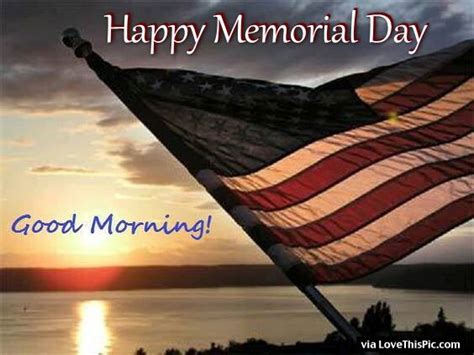 Happy Memorial Day Good Morning Image Quote Pictures Photos And
