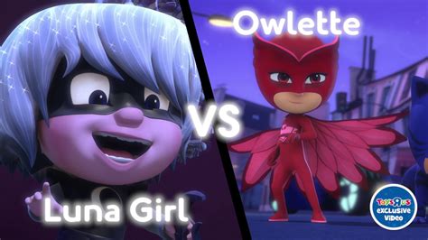 Pj Masks Owlette Vs Luna Girl Youtube