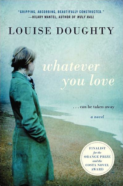 Whatever You Love A Novel By Louise Doughty Ebook Barnes And Noble®