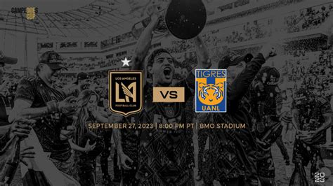 Lafc Tigres To Face Off In Fifth Edition Of Campeones Cup On
