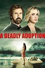 Watch A Deadly Adoption For Free Online 123movies.com
