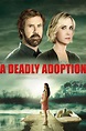 Watch A Deadly Adoption For Free Online 123movies.com