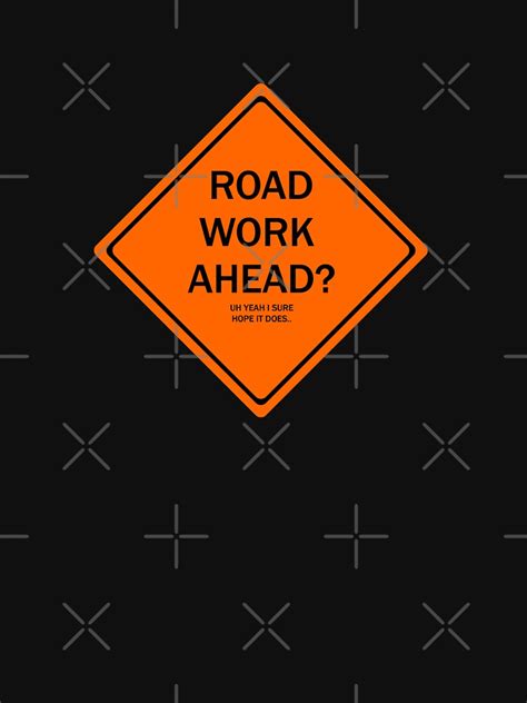 Road Work Ahead Vine Sticker T Shirt By Tgamez522 Redbubble