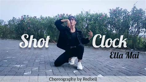 Shot Clock Ella Mai Dance Choreography By Redbell Youtube