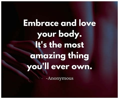 your first love in your life is your incredible body embrace it inspirational quotes