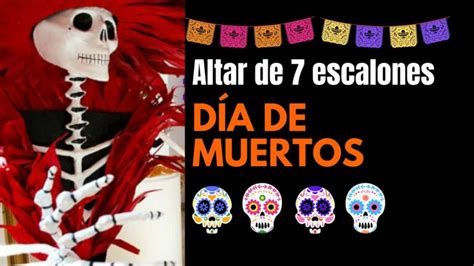 Altar De 7 Escalones Y Sus Elementos Para El Día De Muertos Unión Edomex