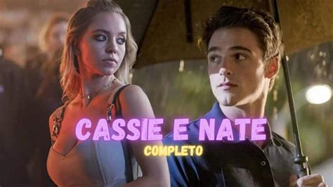 A HistÓria De Cassie E Nate [parte Única] Youtube