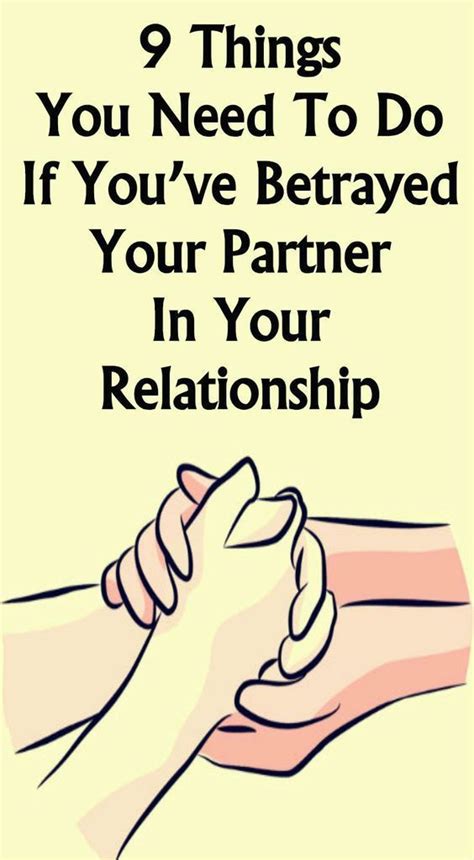 9 things you need to do if you ve betrayed your partner in your relationship relationship