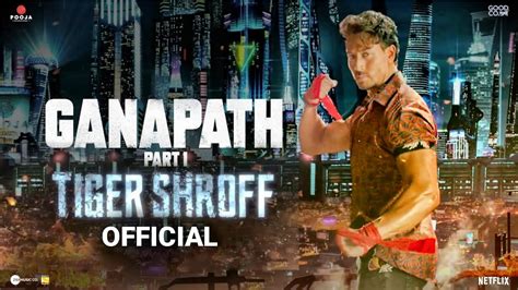 Ganpat Official Teaser Trailer Tiger Shroff Kriti Senon Vikas Bahl Ganpath Part Trailer