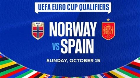 Kualifiaksi Euro 2024 Norwegia Vs Spanyol Prediksi Susunan Pemain