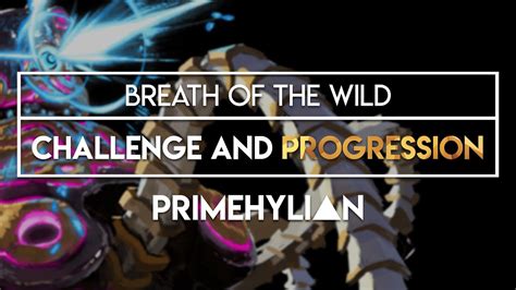 Breath Of The Wild Challenge And Progression Primehylian Youtube