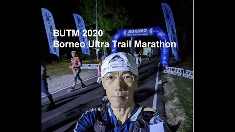 Be the first to review this event. BUTM 2020 Borneo Ultra Trail Marathon 106km - Short Video ...