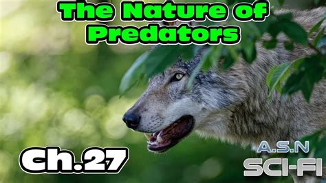 Reupload The Nature Of Predators Ch27 Hfy Series Youtube