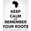 Remember Your Roots Quotes QuotesGram