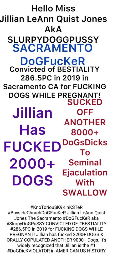 Hello Miss Jillian Leann Quist Jones Aka Slurpydoggpussy Sacramento