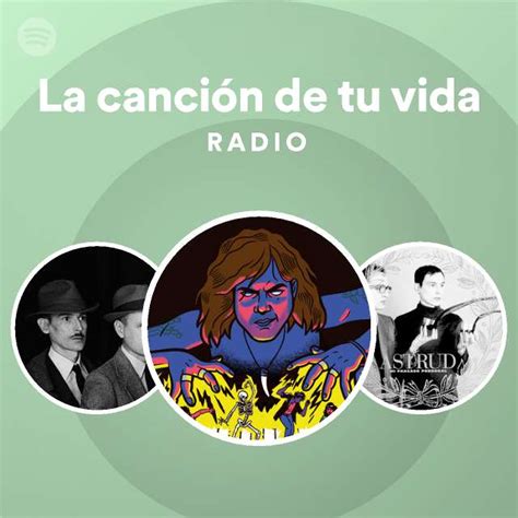 La Canci N De Tu Vida Radio Playlist By Spotify Spotify