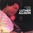Luther Allison - Luther's Blues | Releases | Discogs