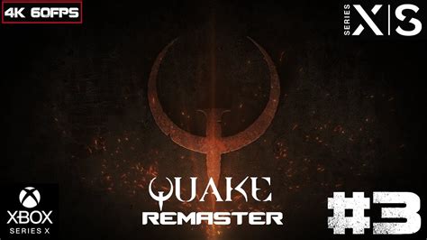 Quake Remaster 4k 60fps Hdr Xbox Series X 3 Начало Истории Youtube