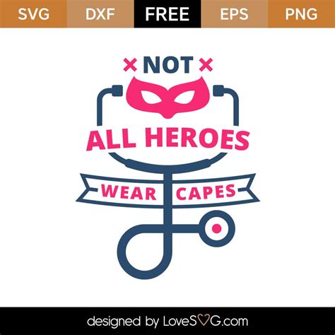 Free Not All Heroes Wear Capes Svg Cut File