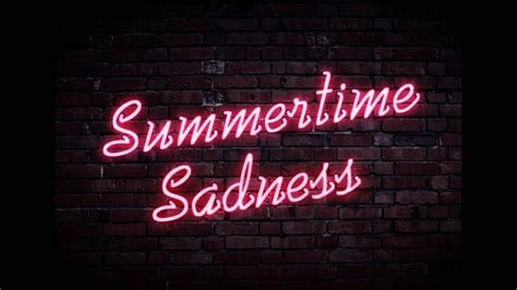 Summertime Sadness Hq Youtube