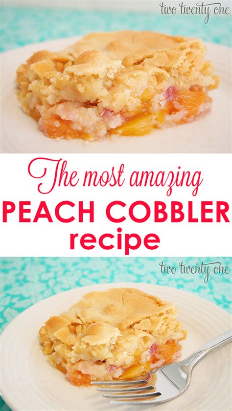 Save this pin to your easy dessert recipes board on pinterest. When given peaches, make peach cobbler. - Two Twenty One