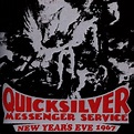 Quicksilver Messenger Service - New Year's Eve 1967 (CD), Quicksilver ...
