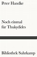 Noch einmal für Thukydides. Buch von Peter Handke (Suhrkamp Verlag)