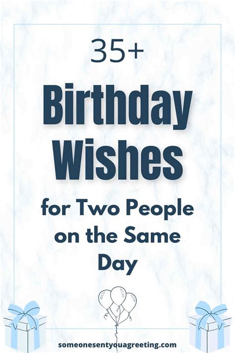 35 Birthday Wishes For Two People On The Same Day Someone Sent You A