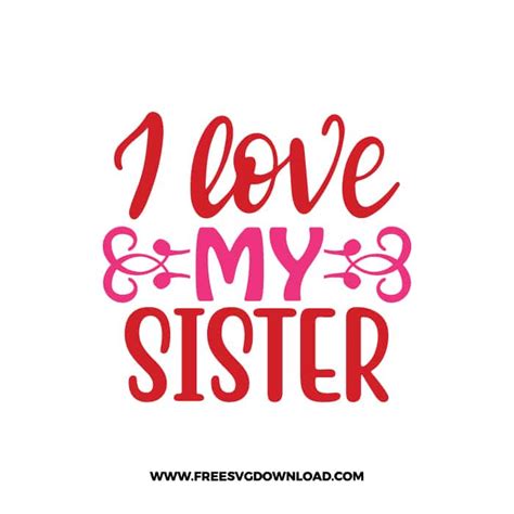 I Love My Sister Svg And Png Download Free Svg Download